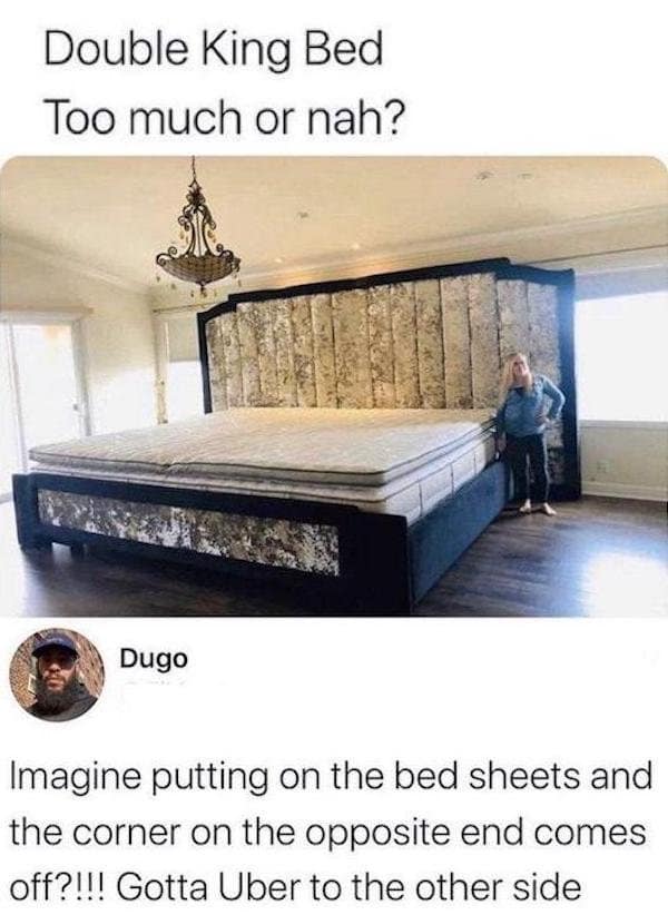 An old memes photo of a massive "Double King Bed" with a caption about the struggle of putting on the sheets.