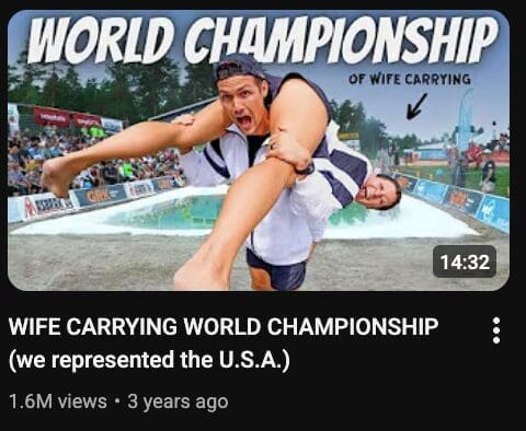 A funny youtube thumbnail depicting the "World Championship of Wife Carrying" with a man running while holding a woman upside down.