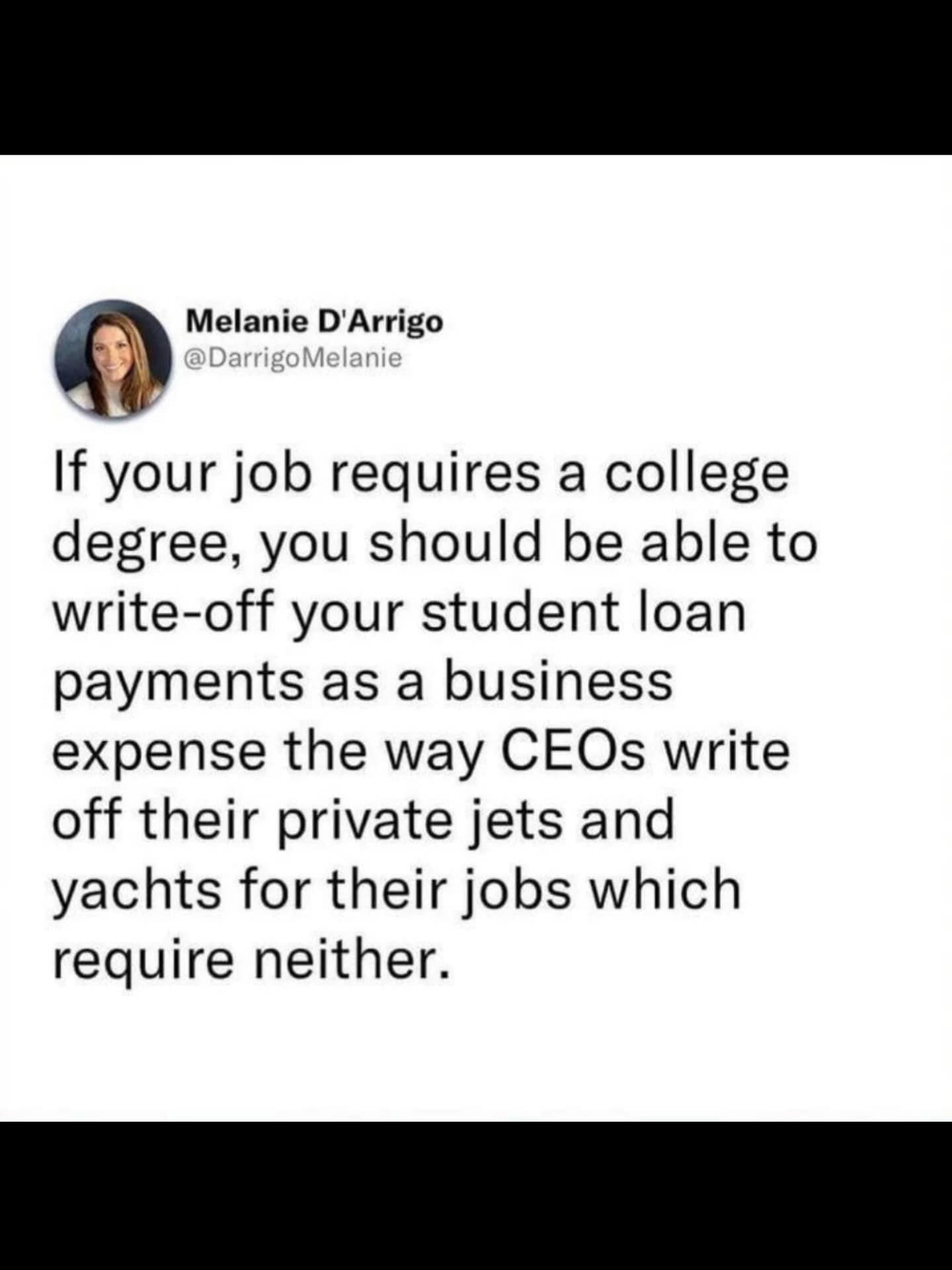 A funny meme tweet by Melanie D'arrigo arguing that student loans should be tax write-offs if the job requires a degree.