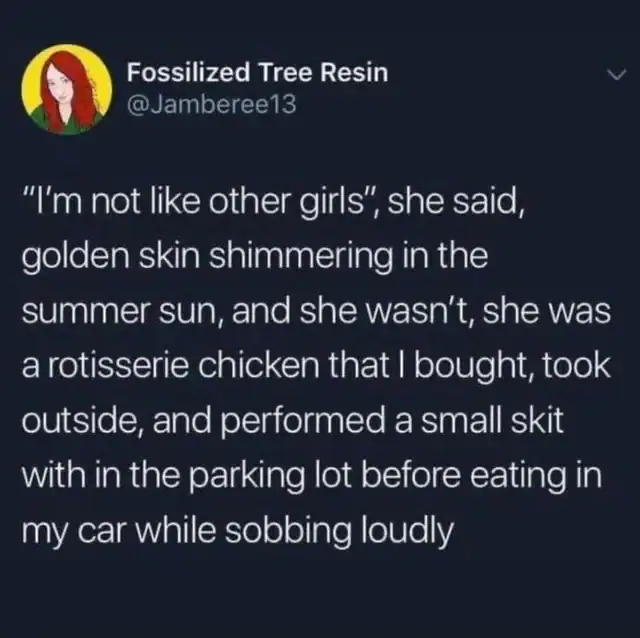 Tweet parodying "not like other girls" with a rotisserie chicken parking lot skit.