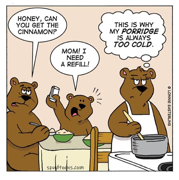 A SpudToon comic explaining why Mama Bear's porridge is always cold due to serving her demanding family.