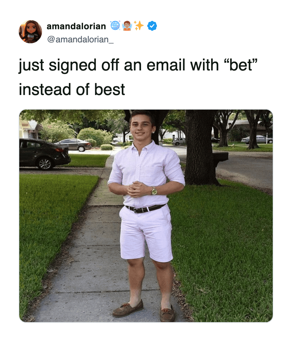 Meme of guy standing on sidewalk captioned about signing email with bet instead of best.