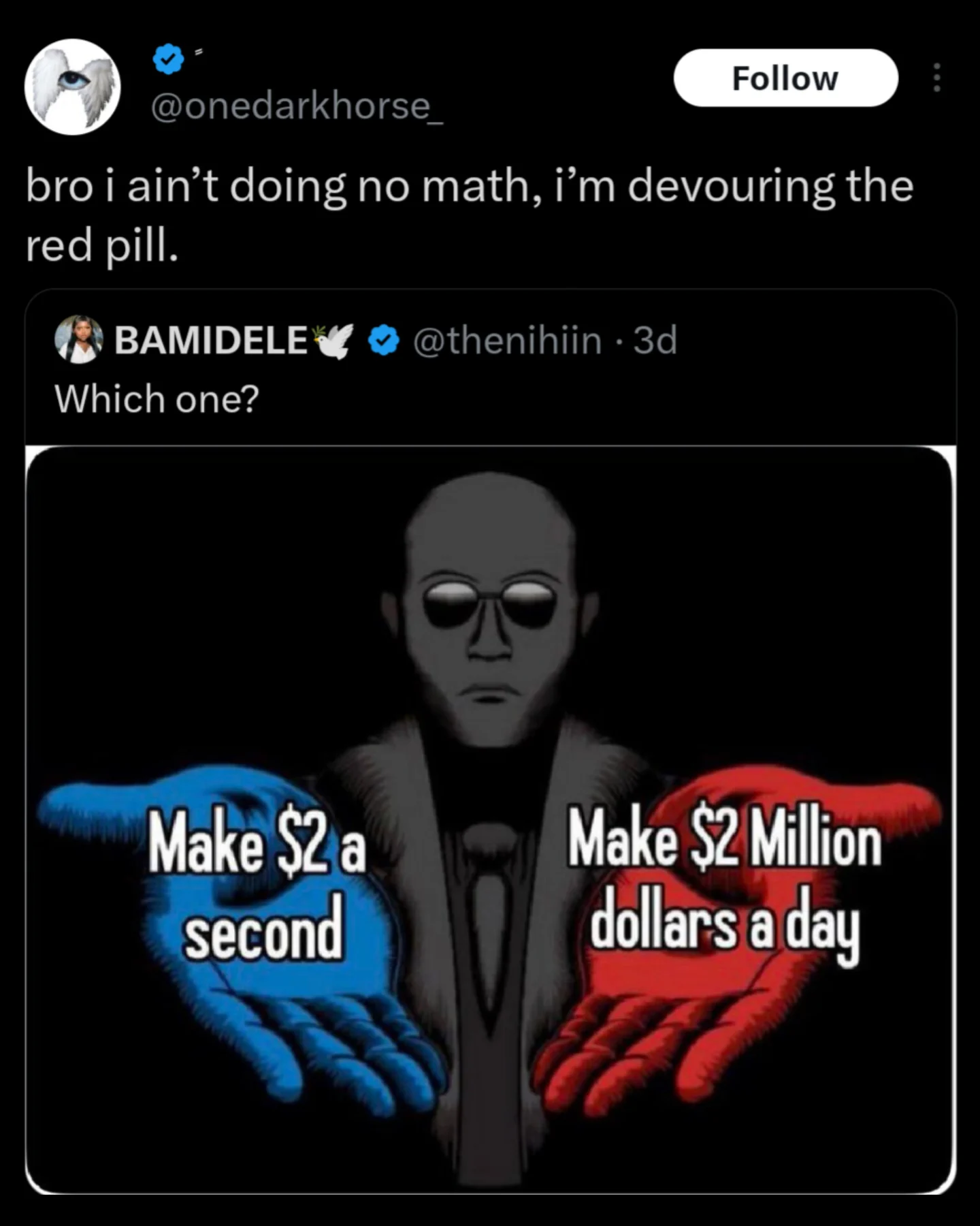Morpheus meme offering choice between making two dollars a second or two million dollars a day.