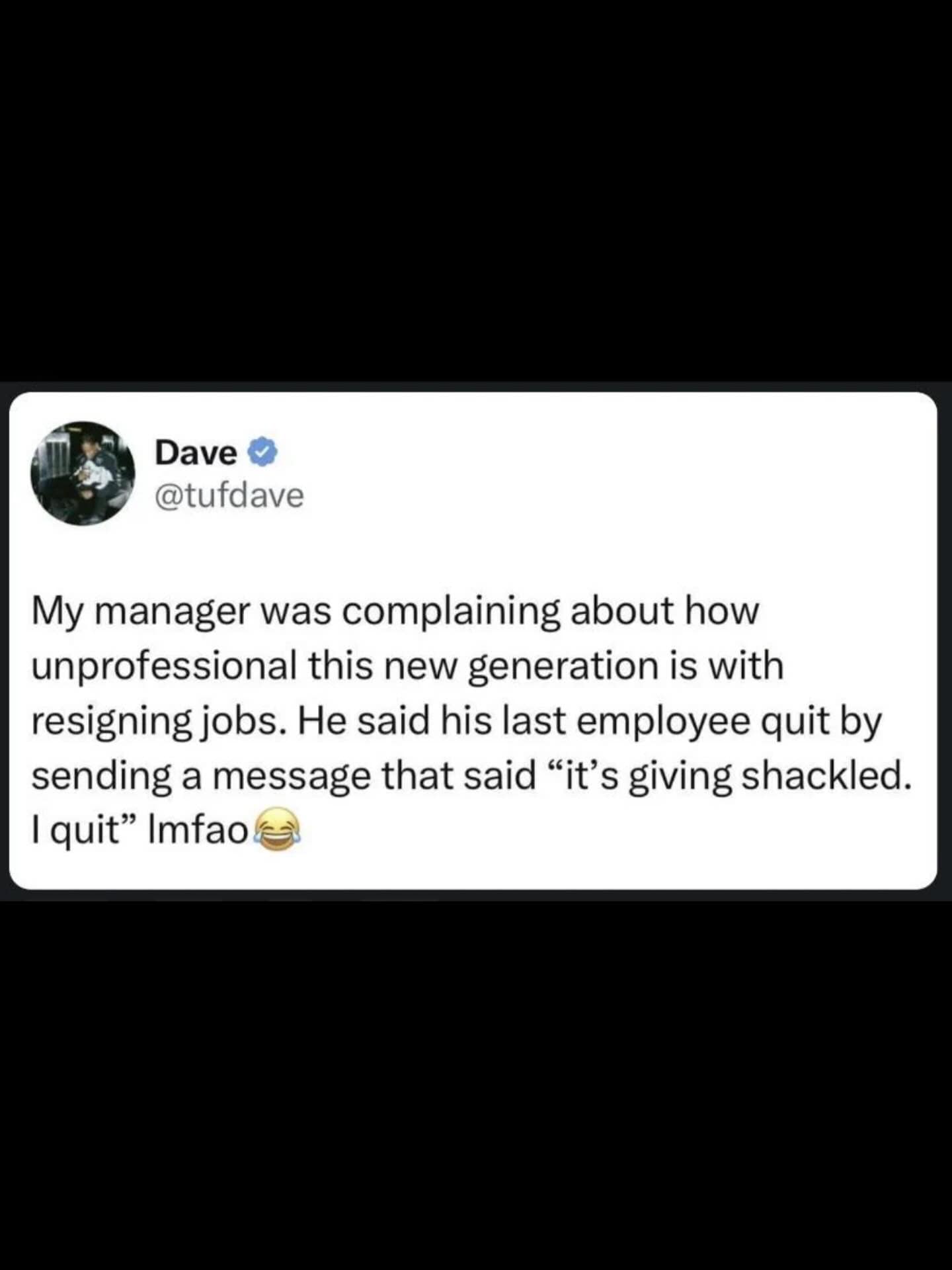 A hilarious meme tweet where a manager complains about an employee quitting via text message with the Gen Z phrase it is giving shackled.