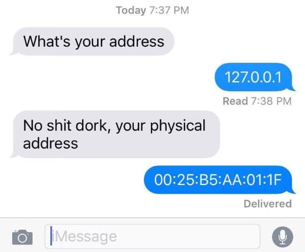 A nerd meme text exchange where someone gives their address as the IP 127.0.0.1 instead of a physical location.
