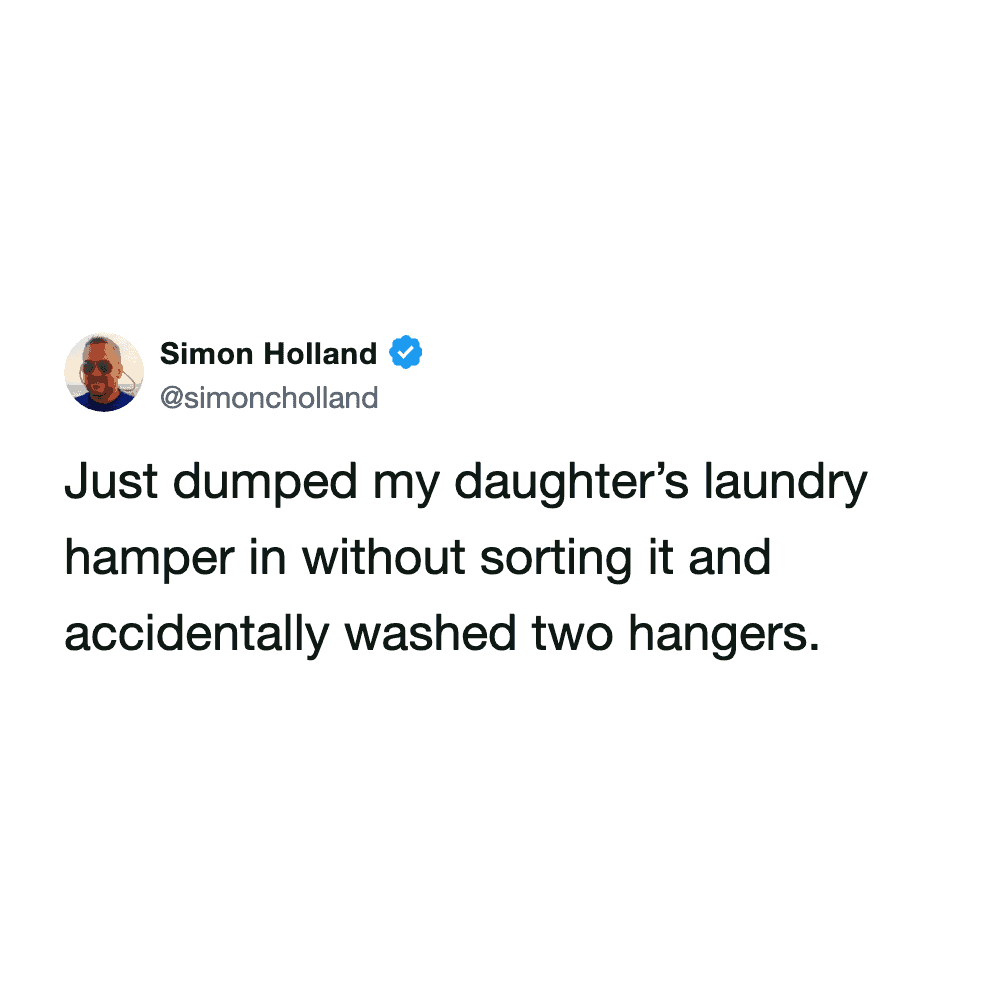 funny tweet about laundry highlighting a dad's ultimate chore fail of blindly dumping a kid's hamper into the machine without sorting, resulting in accidentally washing two plastic hangers in this top-tier parenting laundry meme.