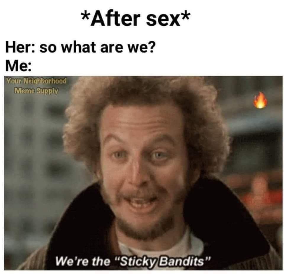 Marv from Home Alone looking deranged in a deeply inappropriate funny meme where he answers the dreaded relationship question after intimacy by declaring they are the Sticky Bandits, closing out this wild meme dump.