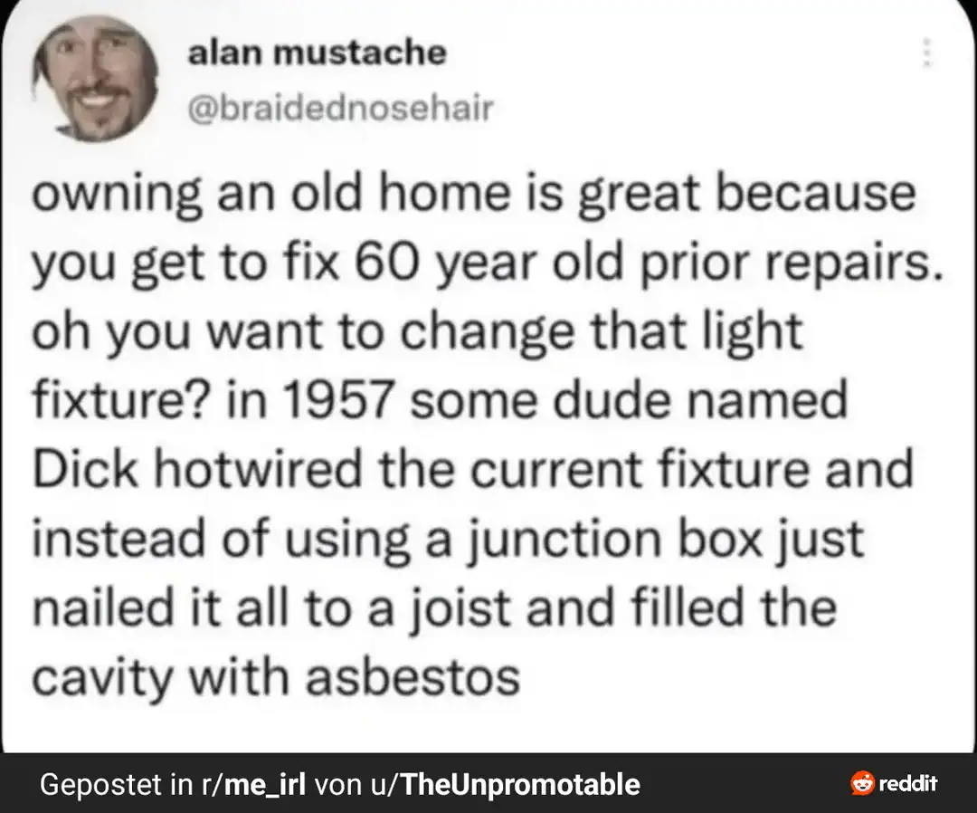 A post about home ownership struggles involving 1950s electrical repairs and asbestos-filled cavities.