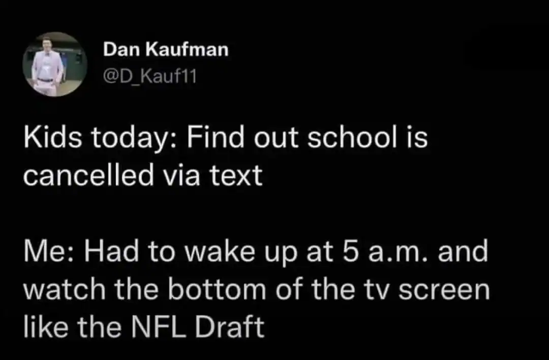 A generational comparison of school cancellation methods involving texts versus 5 a.m. television scrolls.