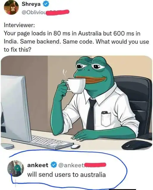 Pepe the frog dressed as an office worker in a hilarious programming meme where an interview question about fixing website latency is answered by simply sending all users to Australia.