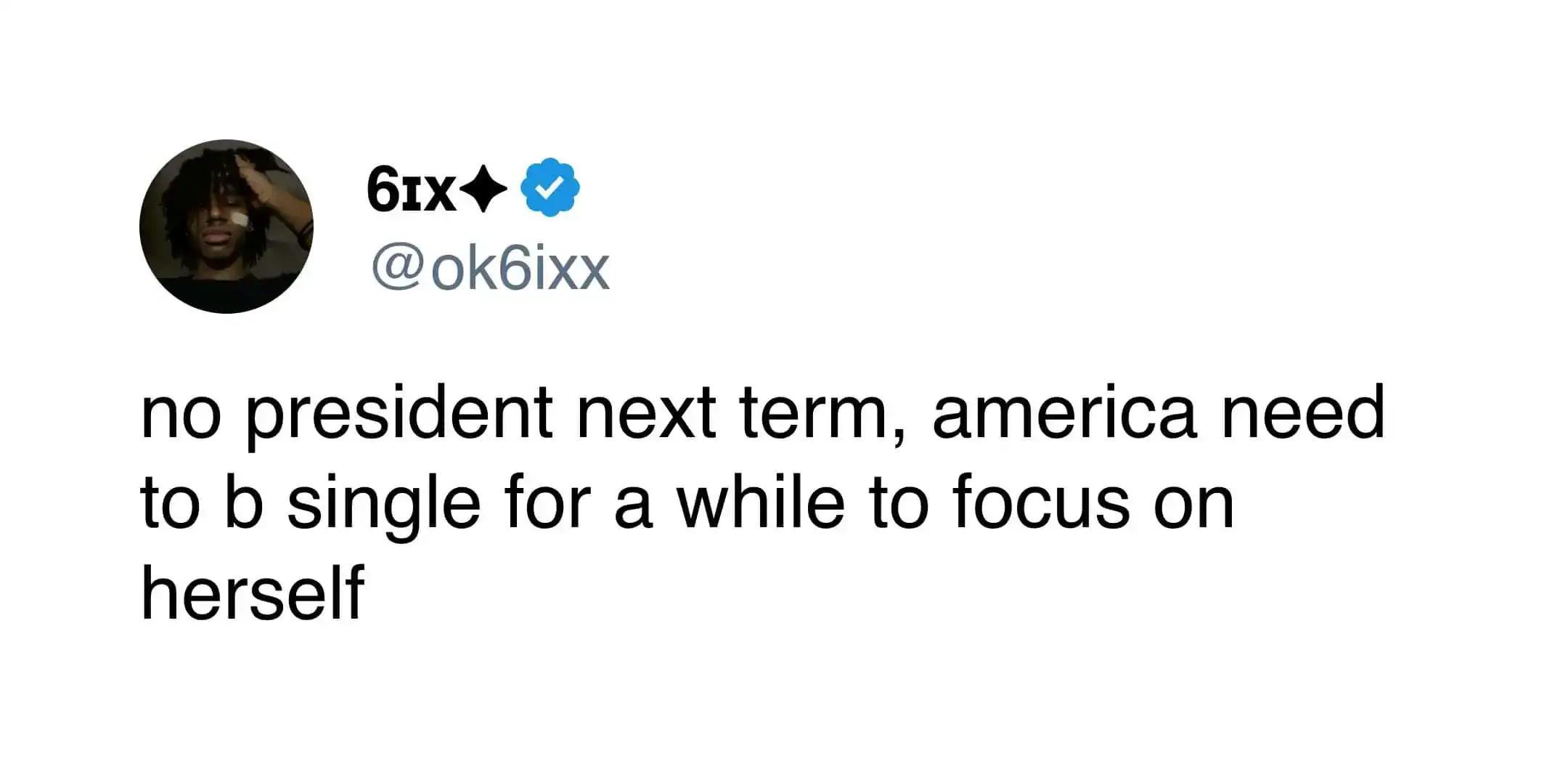 Viral tweet suggests America skip next president and stay single to focus on herself