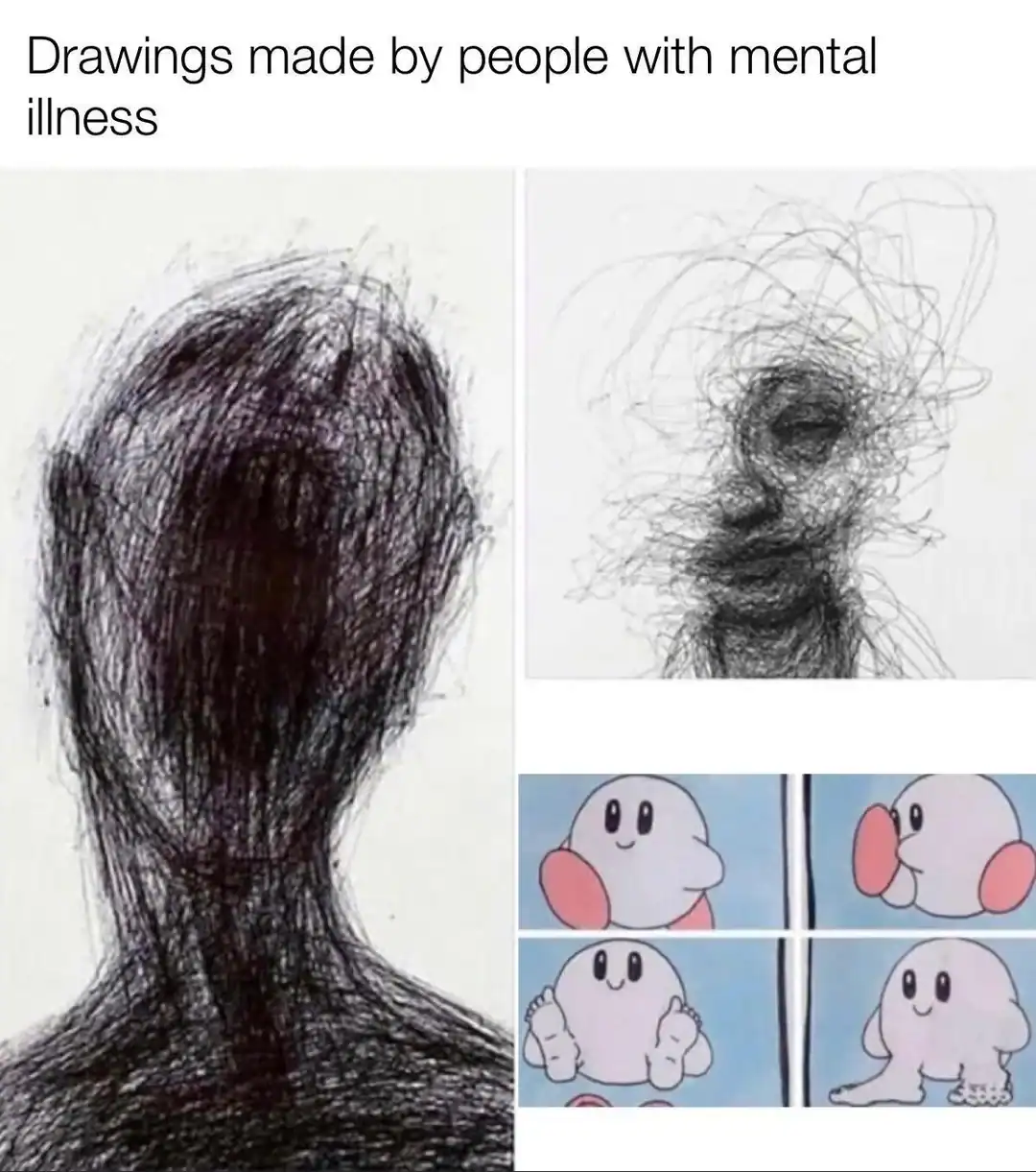 A collage titled "Drawings made by people with mental illness" uses a cursed image for a punchline. Below two dark, scribbly portraits of human suffering, a comic shows the Nintendo character Kirby removing his iconic pink "shoes" to reveal hyper-realistic, five-toed human feet.