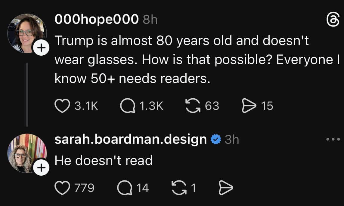 Threads social media post joking that Donald Trump doesn't need glasses because he doesn't read.
