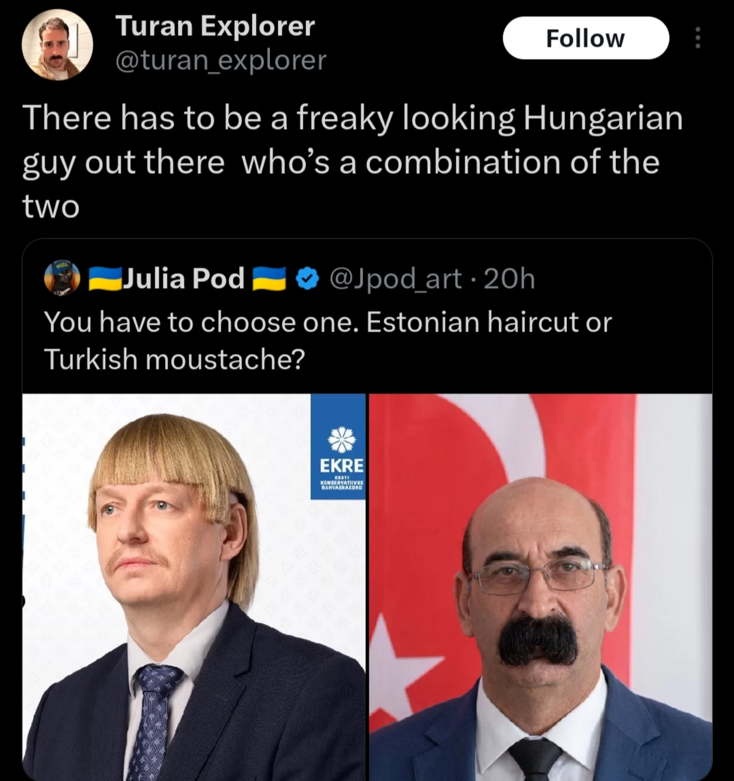 A visual "pick your fighter" funny meme comparing two extreme grooming styles. On the left is an Estonian politician with a severe blonde bowl cut; on the right is a Turkish politician with a giant, drooping black moustache. A commenter suggests there is a "freaky looking Hungarian guy" who combines both traits.