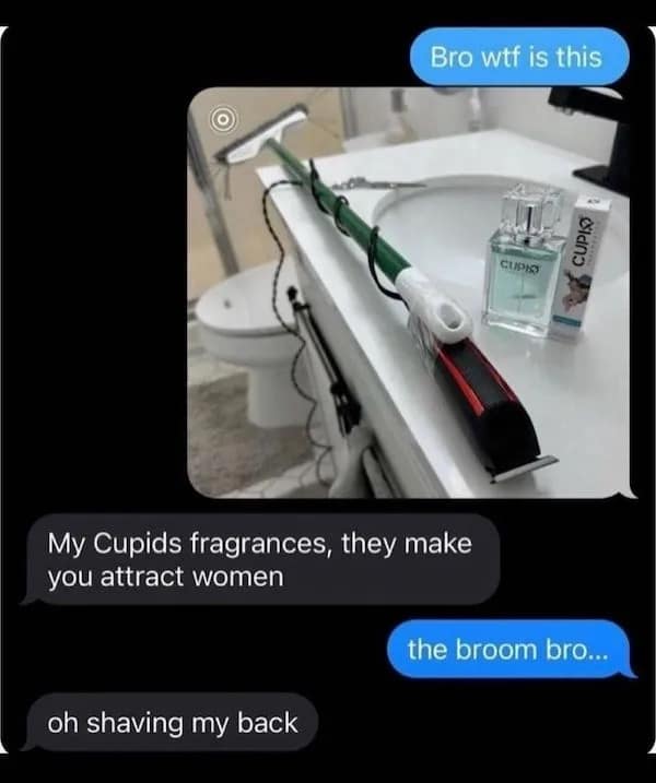 A funny meme text message screenshot where a user questions a photo of an electric hair trimmer duct-taped to the end of a long green broom handle. The creator simply replies that it is for "shaving my back."