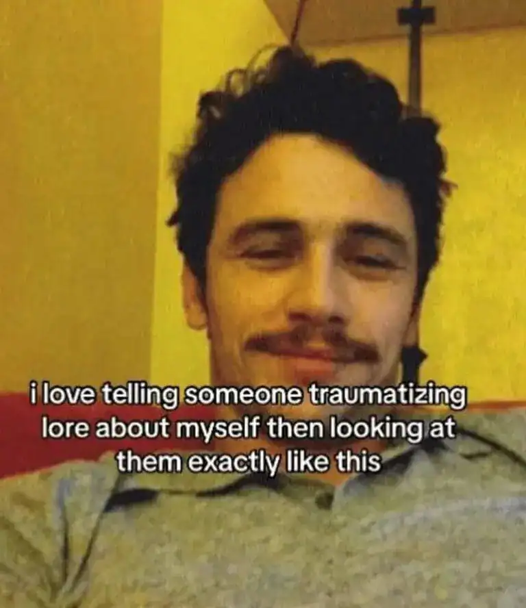A therapy meme showing a blurry photo of James Franco with a slight, knowing smirk. The text describes the satisfaction of oversharing traumatizing life lore with an unsuspecting person and then staring at them with that exact expression.