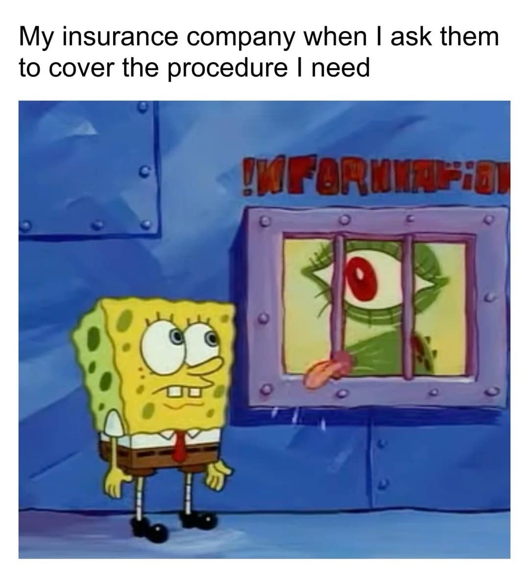 SpongeBob SquarePants looking at a giant bloodshot eye through an information window in a health insurance text macro classic meme.