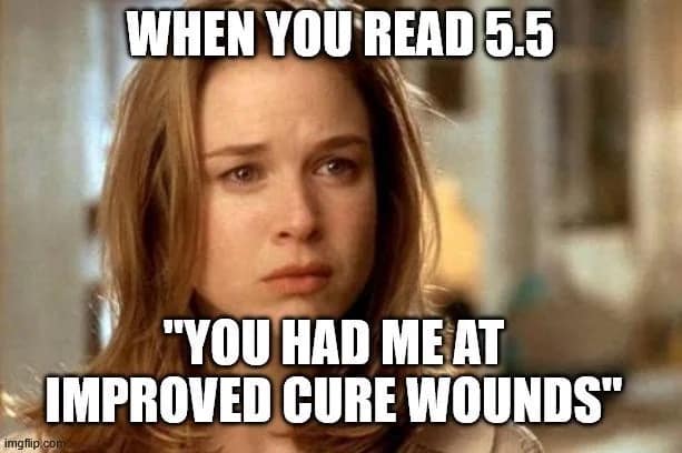 An emotional rules-update dnd meme featuring Renée Zellweger from Jerry Maguire crying happy tears under text about reading the D&D 5.5e rules and falling in love with Improved Cure Wounds.
