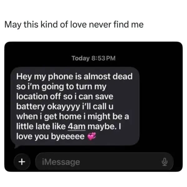 Screenshot of a text message making excuse to turn location off funny memes.