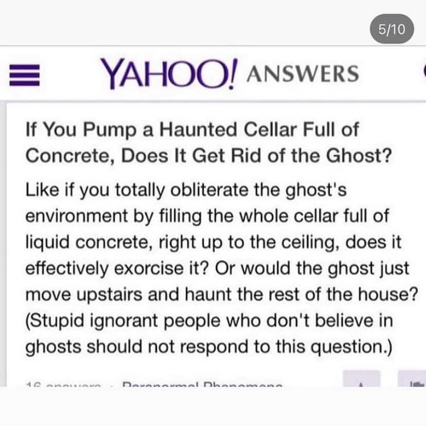 Yahoo Answers screenshot asking if filling a haunted cellar with concrete gets rid of ghosts.