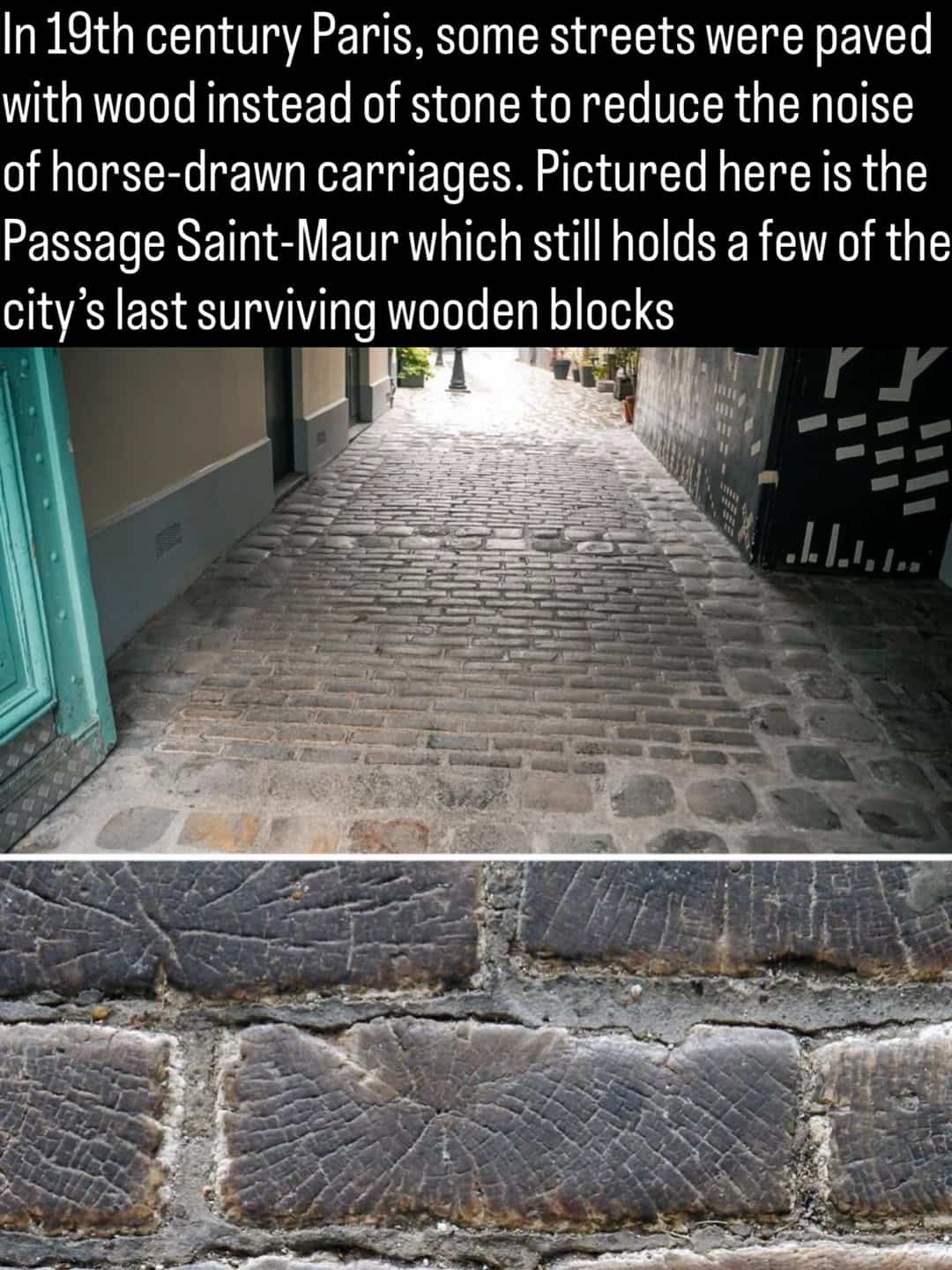 Historical funny memes post displaying preserved nineteenth century wooden block cobblestone streets in Paris.