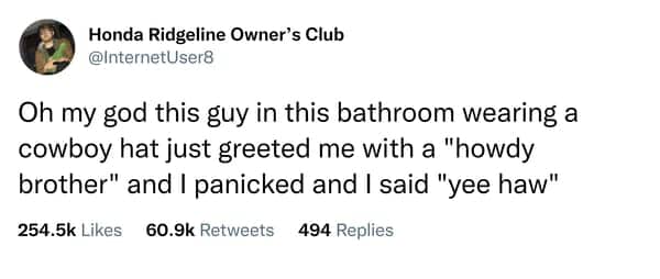 Tweet about panicking and answering a cowboy's howdy brother with yee haw in a bathroom