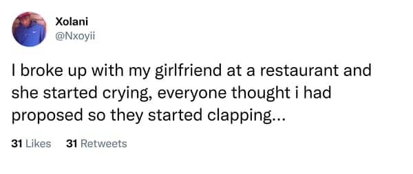 Tweet about breaking up at a restaurant while diners clapped, thinking it was a proposal