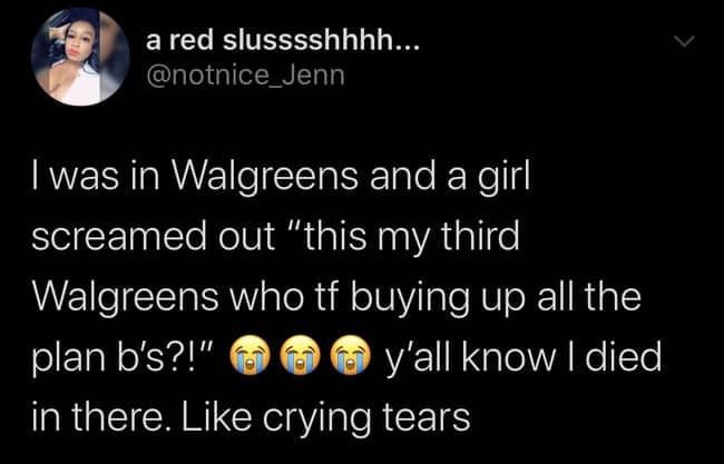 Tweet about a woman at Walgreens loudly complaining about emergency contraception shortages