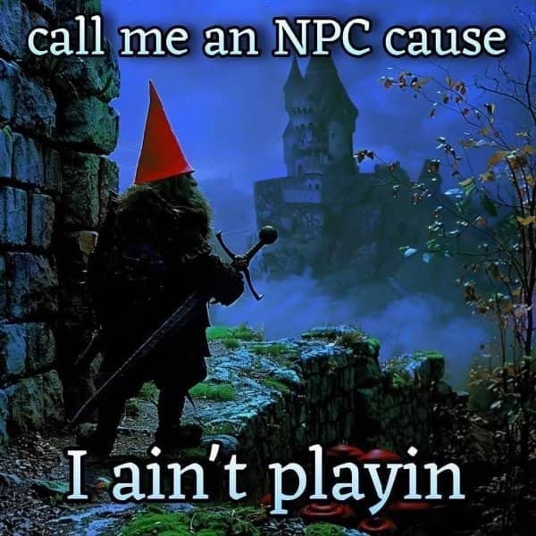 Gnome warrior in a red hat holding a sword before a dark castle, captioned I ain't playin