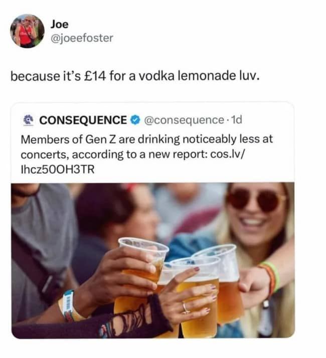 Tweet blaming £14 vodka lemonades for Gen Z drinking less at concerts