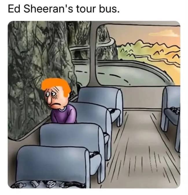 Cartoon of a sad red-haired man alone on a bus, captioned Ed Sheeran's tour bus