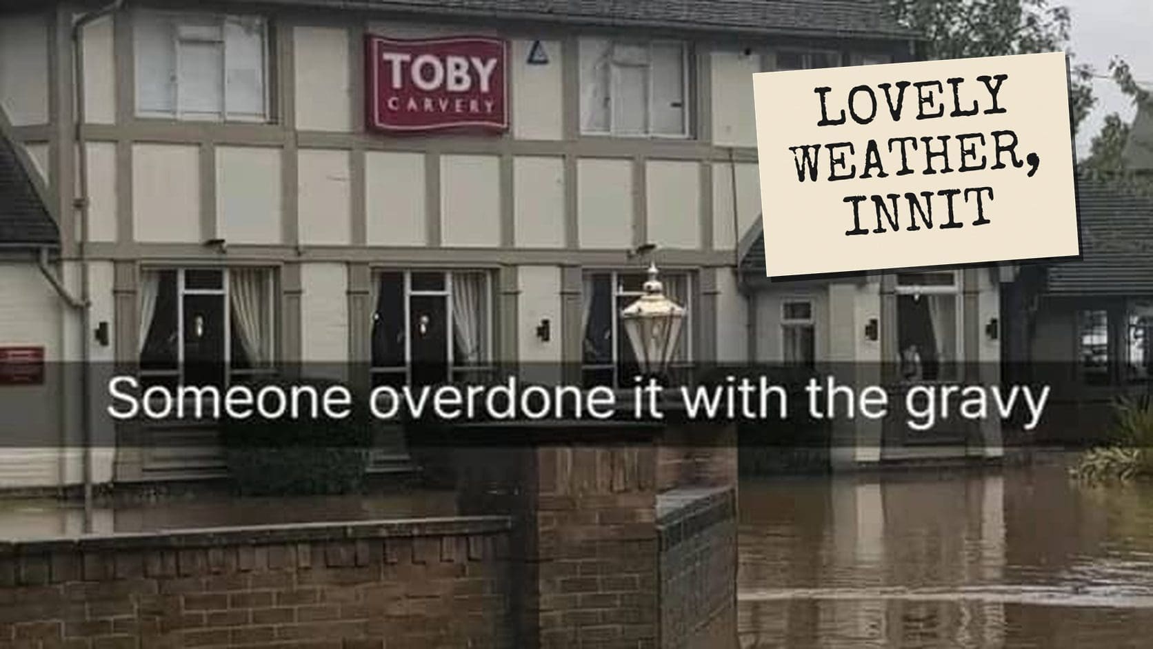 Flooded Toby Carvery pub surrounded by brown floodwater, one of the British memes joking it is gravy