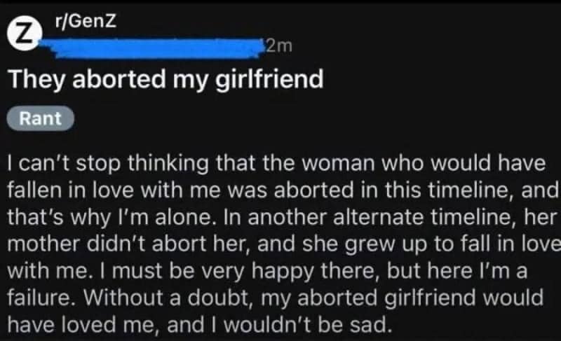 Unhinged Reddit post in r/GenZ claiming a parallel universe girlfriend was aborted as a cringe meme.