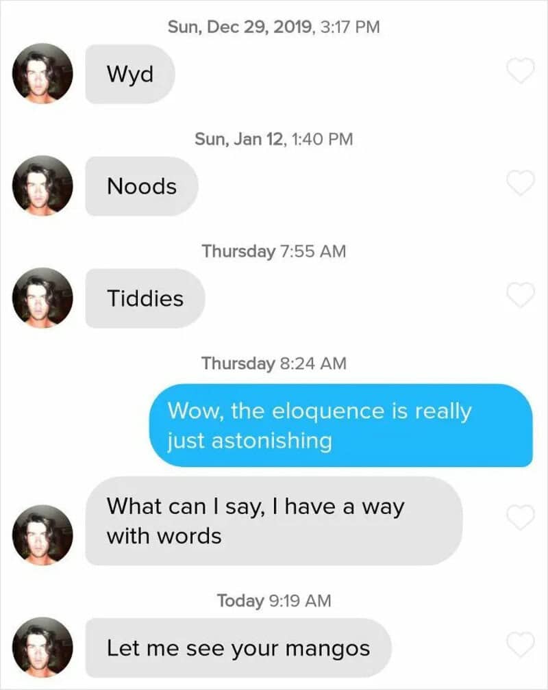 Tinder match sends a string of crude one word messages spread over several weeks.