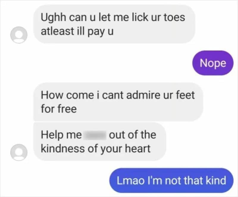 Man offers a woman money to admire her feet, then asks if he can for free.