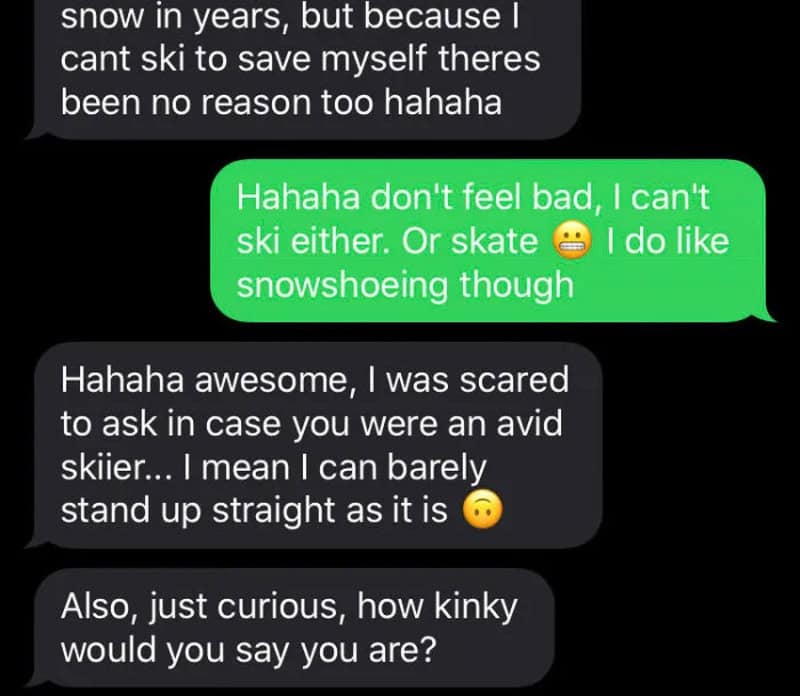 Pleasant text chat about skiing abruptly turns into a very personal question.