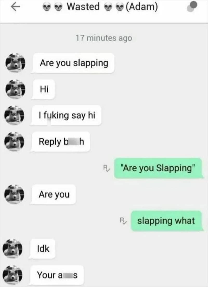 Man sends a stream of hostile messages demanding a reply, then asks something crude.