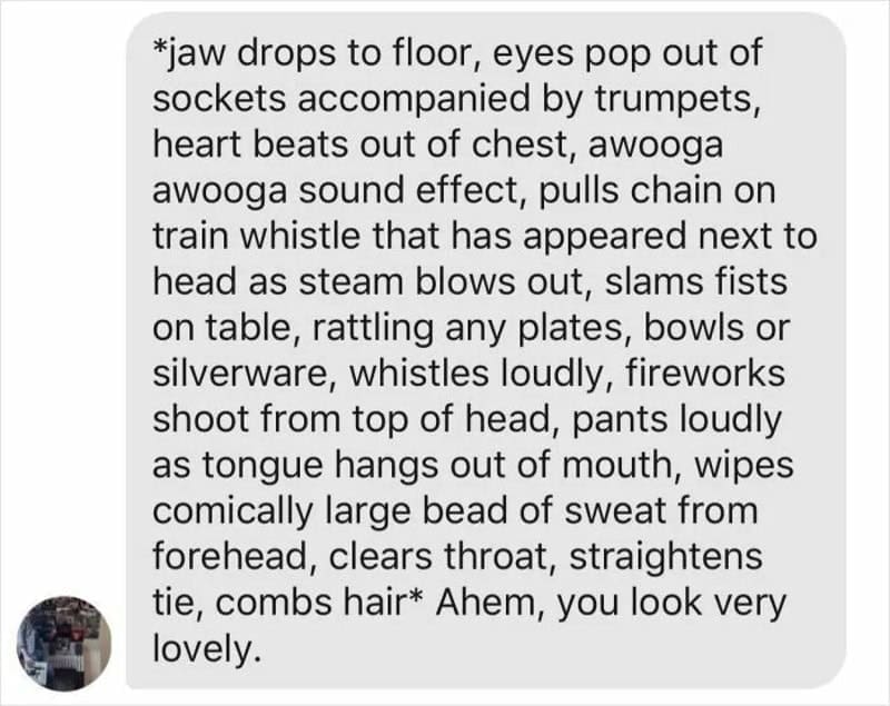 Long roleplay message listing cartoon reactions before finally saying you look very lovely.