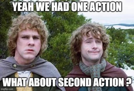 Merry and Pippin from Lord of the Rings asking 'What about second action?' to explain the Fighter class Action Surge ability in a dnd meme.