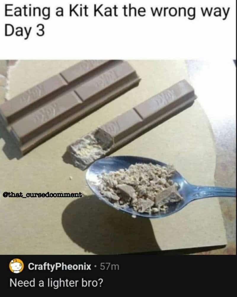 Photo of a Kit Kat crushed onto a spoon paired with a dark funny comment offering a lighter.