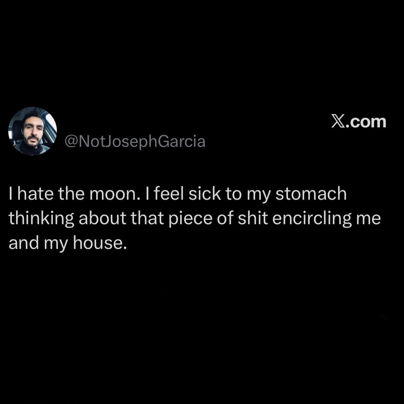 Funny memes social media tweet expressing irrational anger towards the moon orbiting Earth.