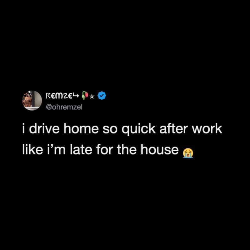 Dark mode tweet describing driving home at top speed after a shift like being late for home in a funny work meme.