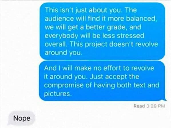 Long text asking a group member to compromise on text and pictures, answered with nope.