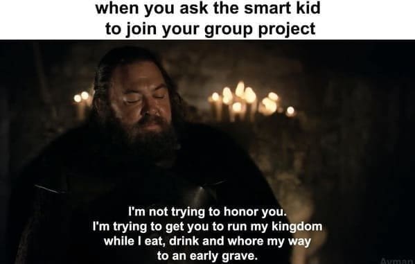 Game of Thrones scene of King Robert asking Ned to run things, captioned about the smart kid.