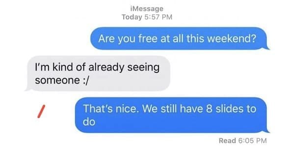 Text where someone mistakes a weekend project question for a date and gets reminded about 8 slides.