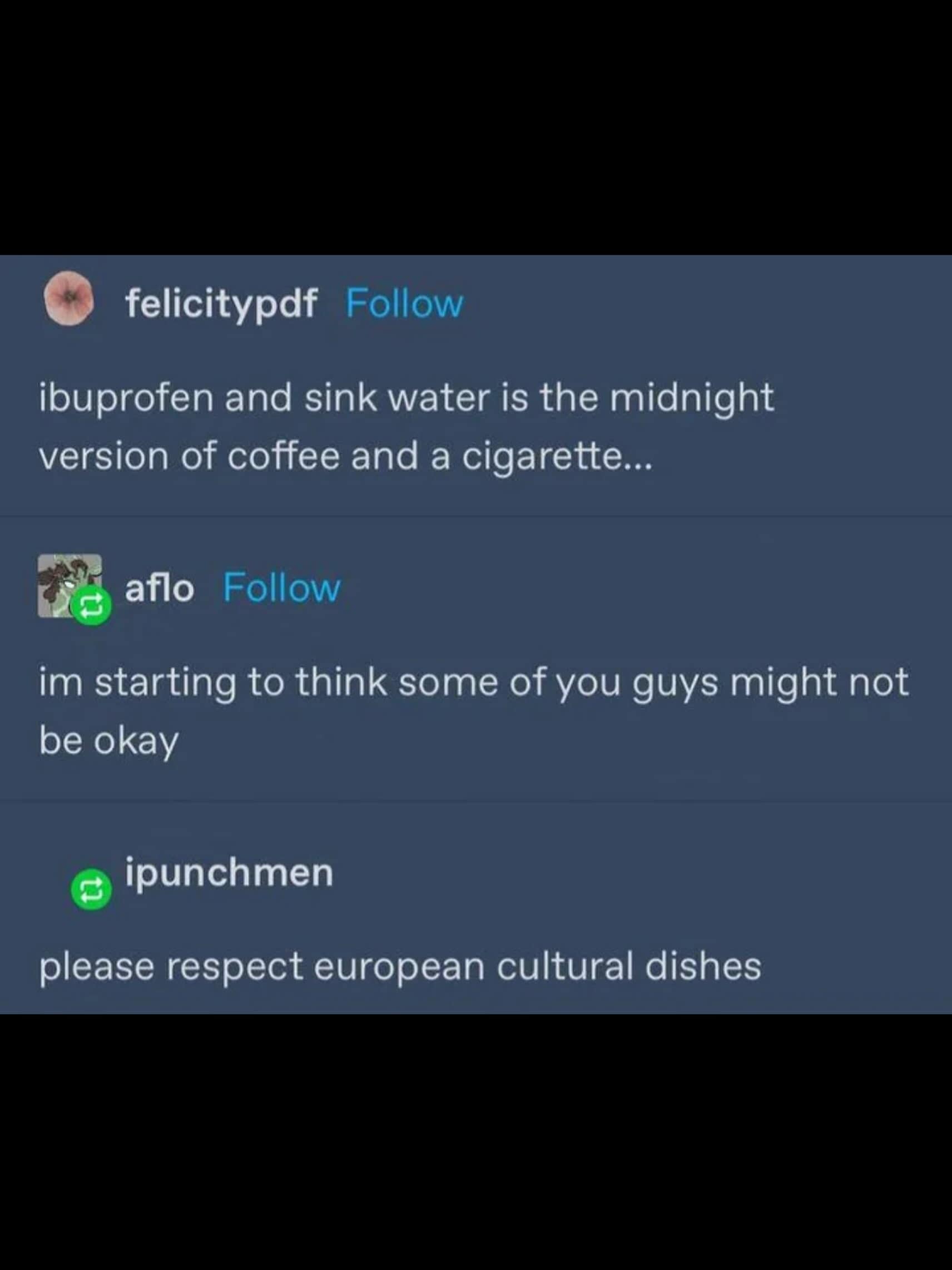 Tumblr thread jokingly defending taking late-night ibuprofen with tap water as a fine European culinary tradition in a meme dump.