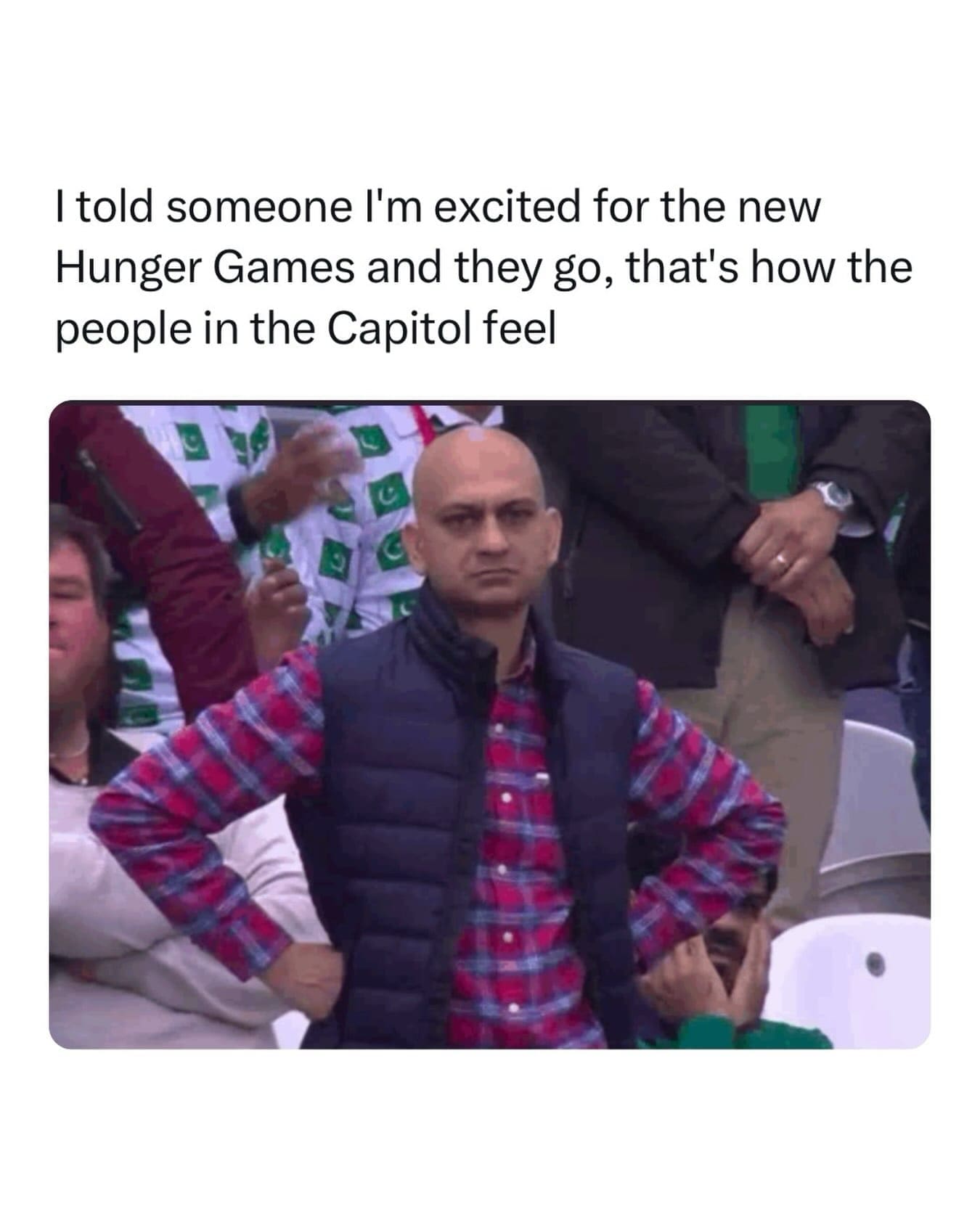 Disappointed cricket fan meme reacting to joke about being excited for Hunger Games.