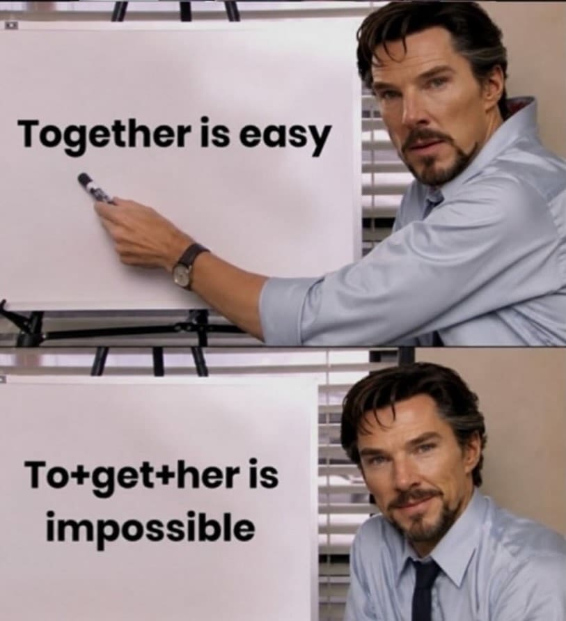 Benedict Cumberbatch whiteboard funny memes wordplay on together is easy versus to get her is impossible