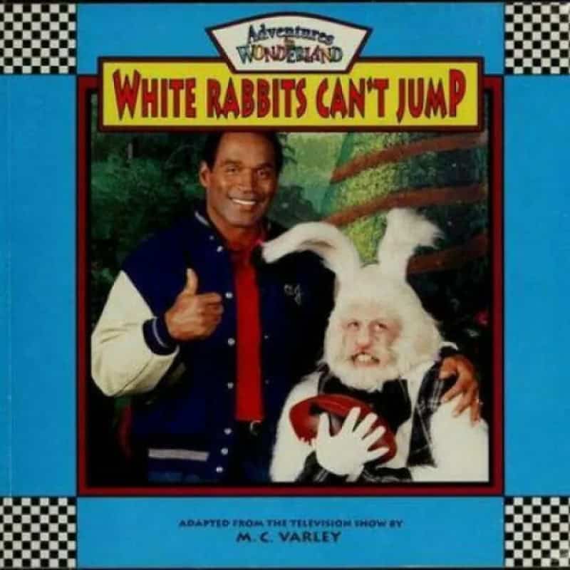 Adventures in Wonderland book White Rabbits Can't Jump with O.J. Simpson posing beside the White Rabbit.