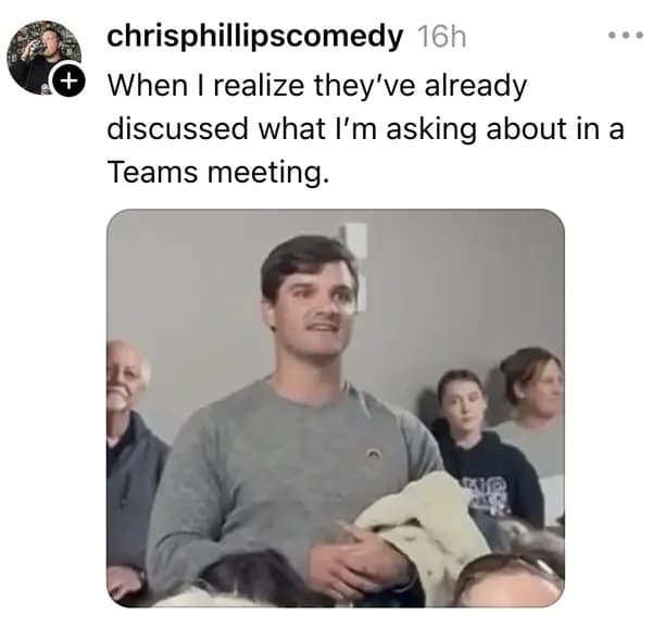 Office worker joke about asking something already covered in a Teams meeting, Tommy meme